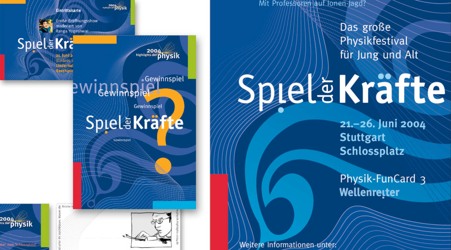 Spiel der Kräfte: Mehrere Gestaltungsbeispiele wie Plakat, Gewinnspiel-, Versuchsanleitungs- und Eintrittskarte, mit dem Hauptmotiv das Kraft- und Schwingungslinien visualisiert